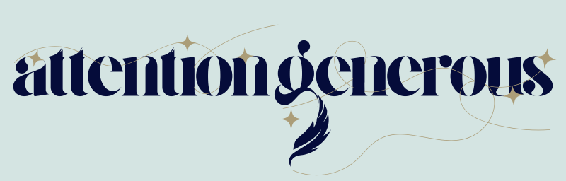 Attention Generous by Hypatia L.A. Seneschale